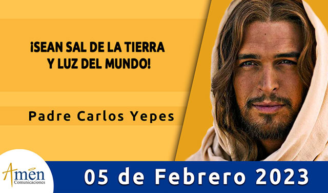 Evangelio del día - Amén comunicaciones - 05 de febrero de 2023