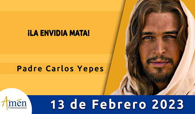 Evangelio del día - Amén comunicaciones - 13 de febrero de 2023