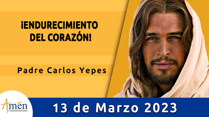 Evangelio del día - Amén comunicaciones - 13 de marzo de 2023