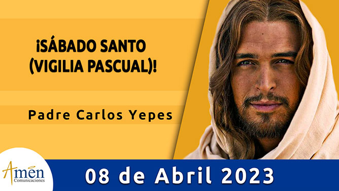 Evangelio del día - Amén comunicaciones - 8 de abril de 2023
