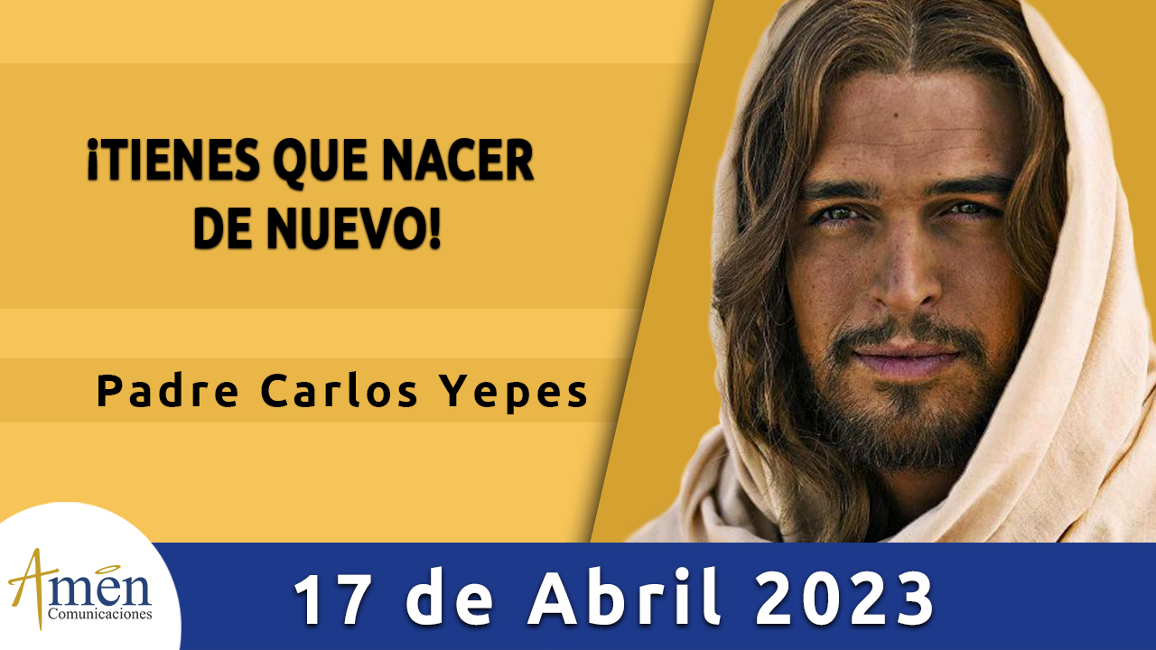 Evangelio del Día 17 de abril Amén Comunicaciones