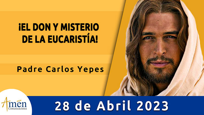 Evangelio del día - Amén comunicaciones - 28 abril de 2023