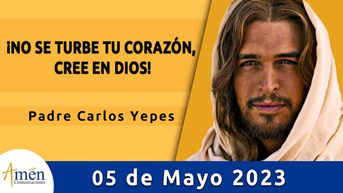 Evangelio del día - Amén comunicaciones - 5 de mayo de 2023