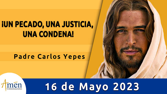 Evangelio del día - Amén comunicaciones - 16 de mayo de 2023