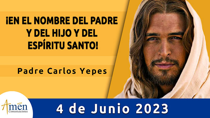 Evangelio del día - Amén comunicaciones - 04 de junio de 2023