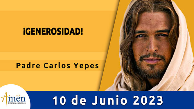 Evangelio del día - Amén comunicaciones - 10 de junio de 2023