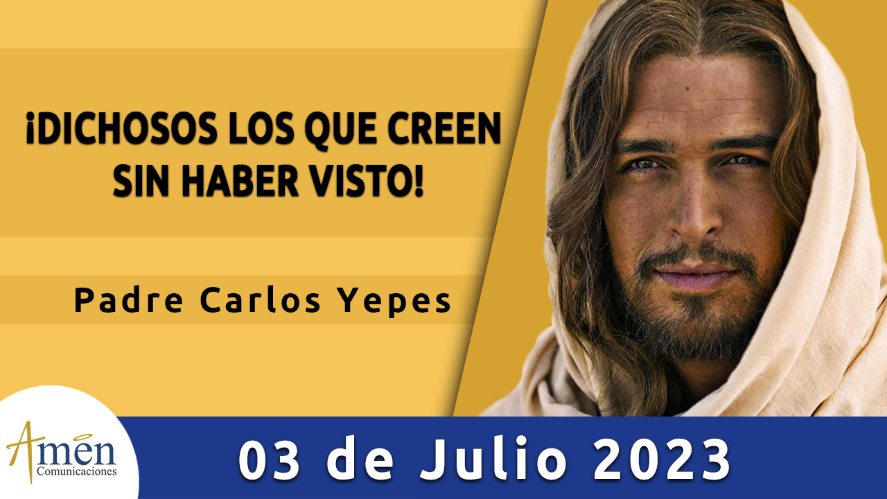 Evangelio del día - Amén comunicaciones - 3 de julio de 2023