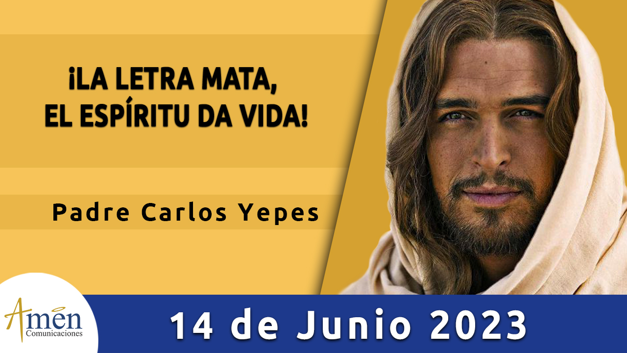 Evangelio del día - Amén comunicaciones - 14 de junio de 2023