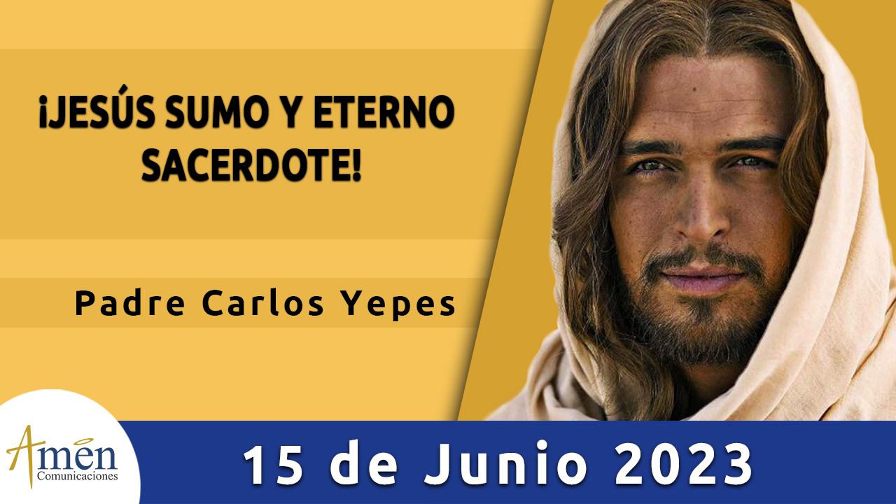 Evangelio del día - Amén comunicaciones - 15 de junio de 2023