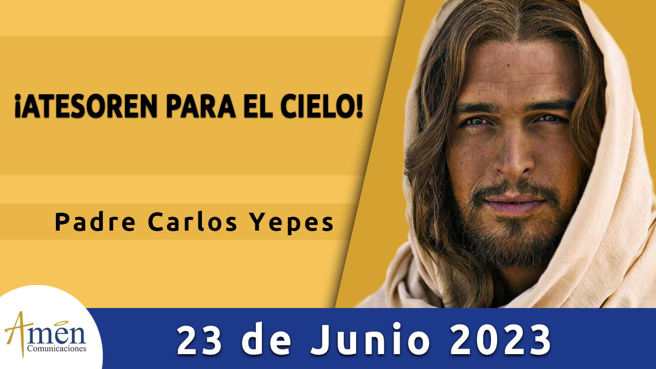 Evangelio del día - Amén comunicaciones - 23 de junio de 2023