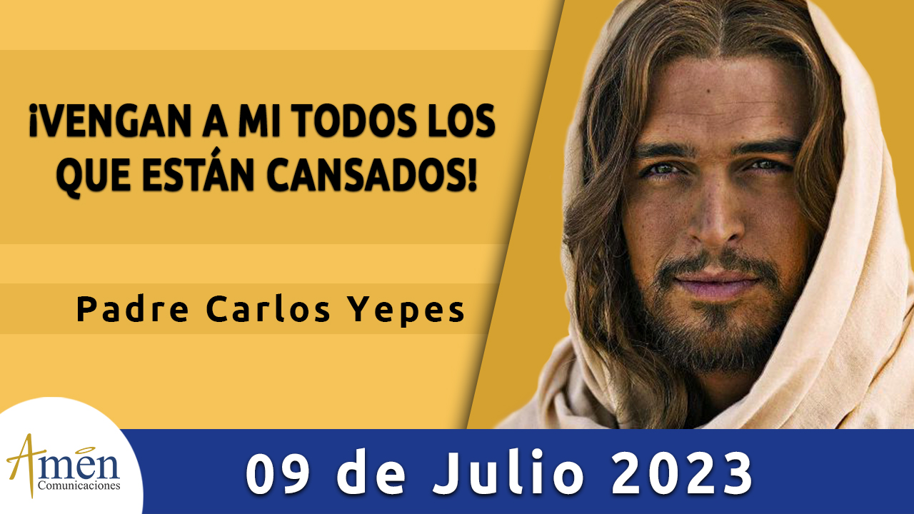 Evangelio del Día 9 de julio Amén Comunicaciones