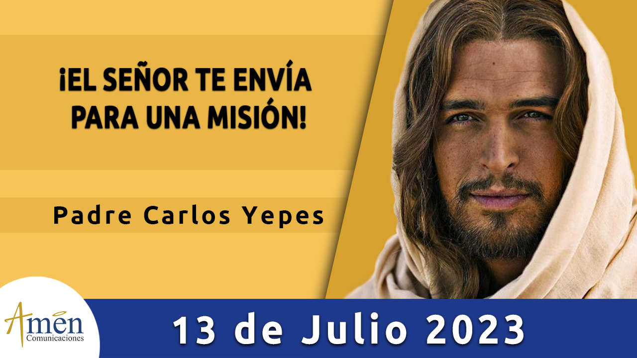 Evangelio del día - Amén comunicaciones - 13 de julio de 2023