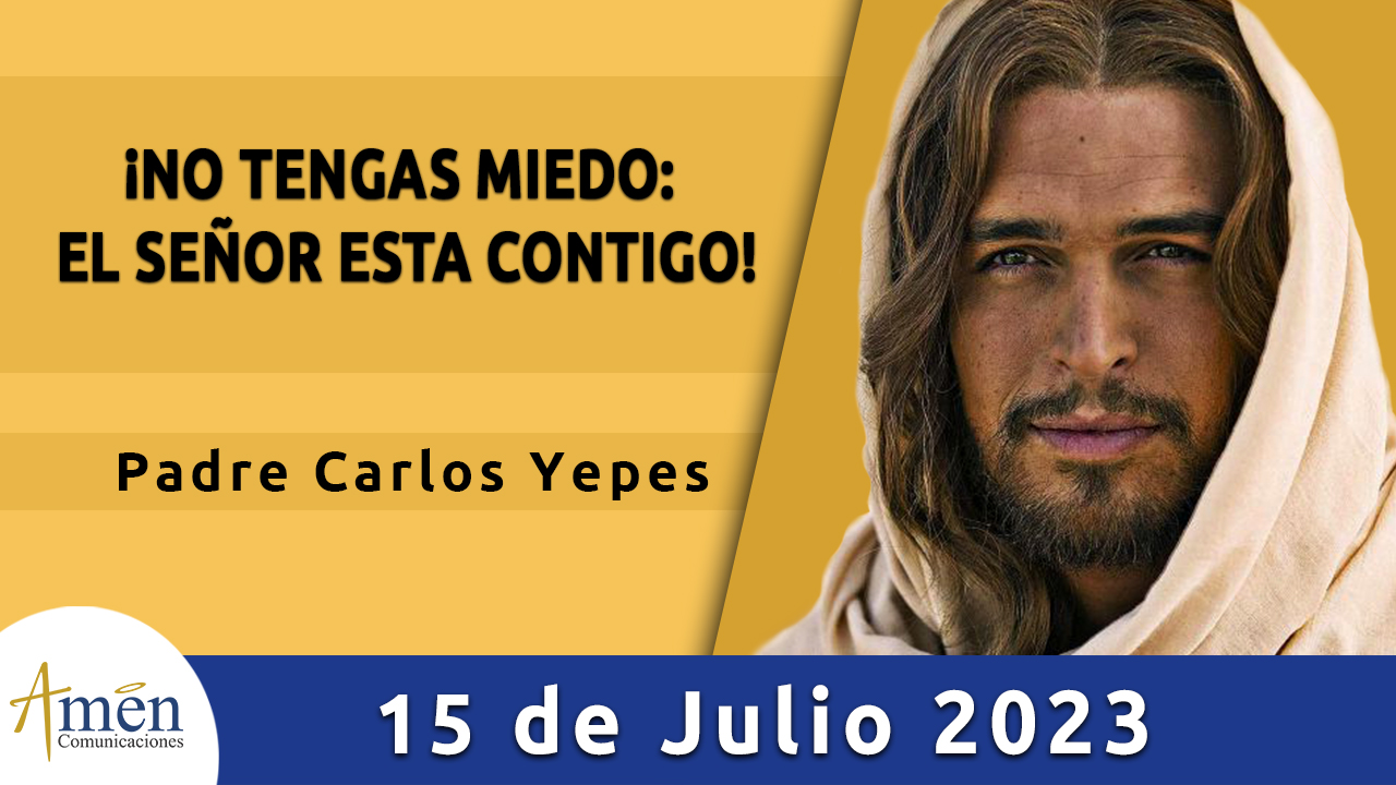 Evangelio del día - Amén comunicaciones - 15 de julio de 2023