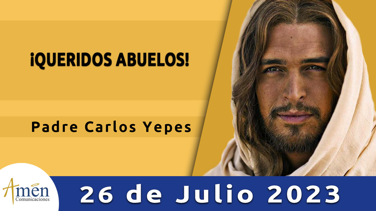 Evangelio del día - Amén comunicaciones - 26 de julio de 2023