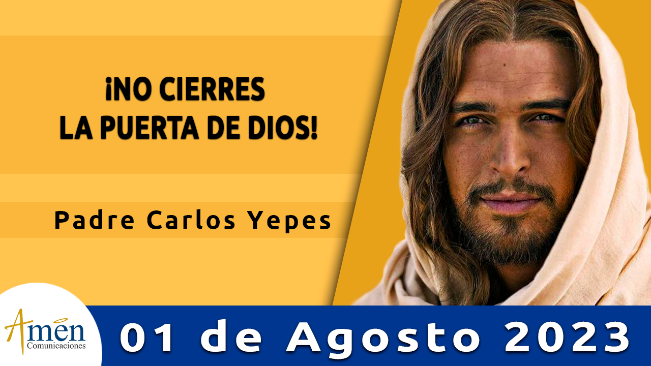 Evangelio del día - Amén comunicaciones - 1 de agosto de 2023