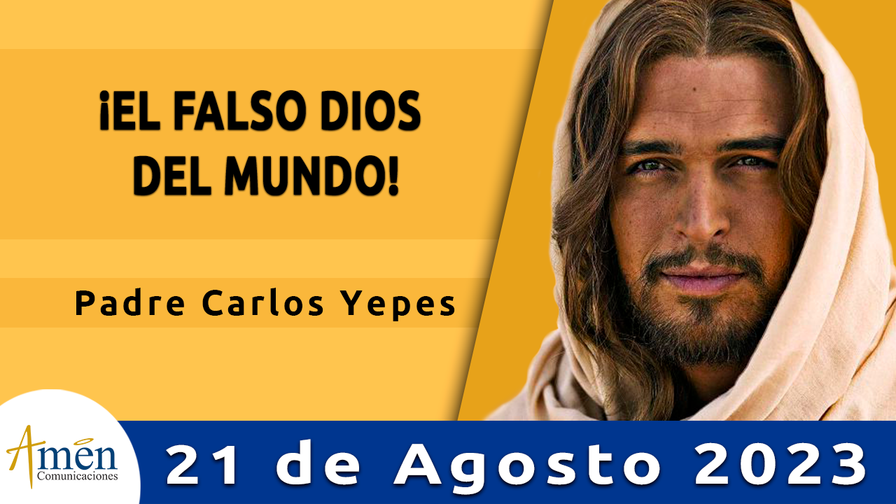 Evangelio del día - Amén comunicaciones - 21 de agosto de 2023