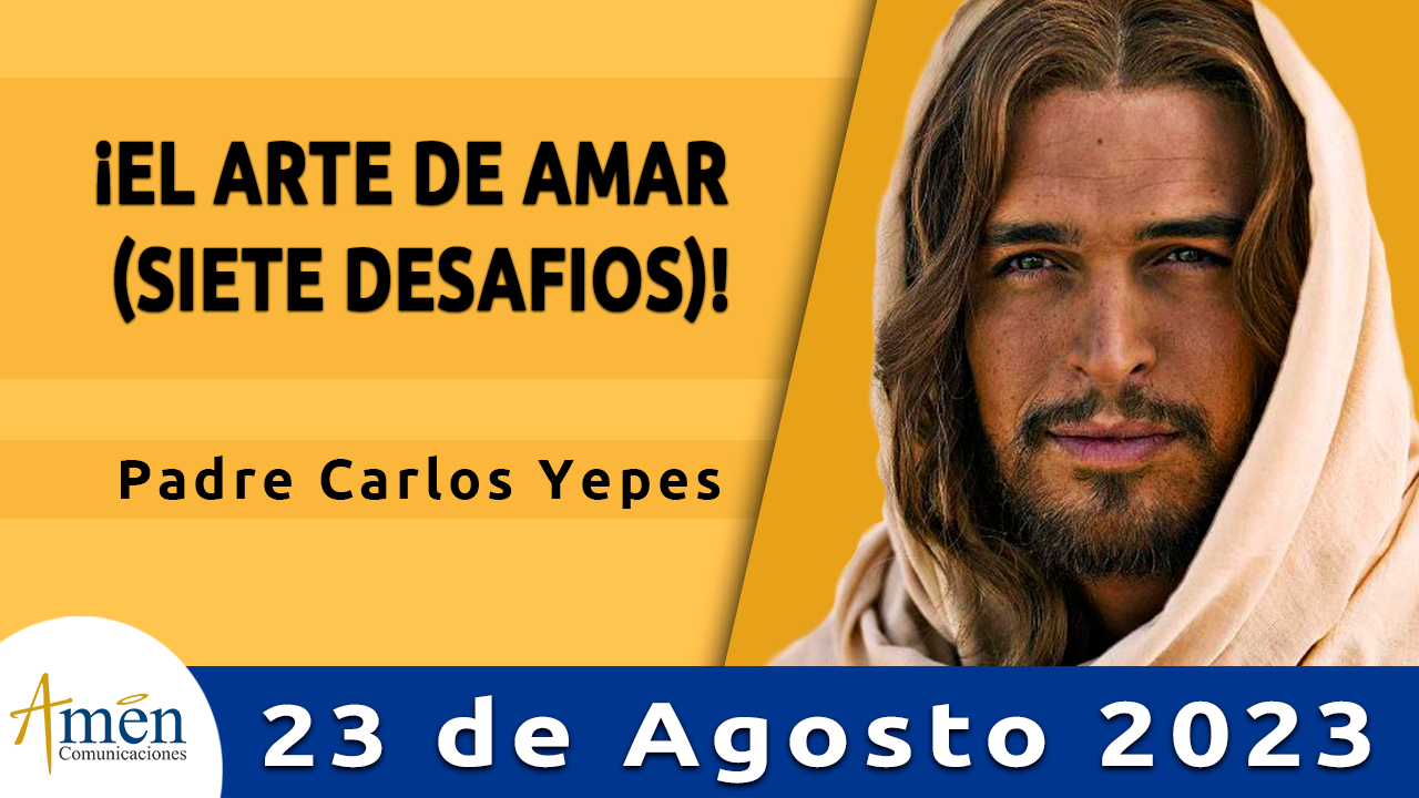 Evangelio del día - Amén comunicaciones - 23 de agosto de 2023