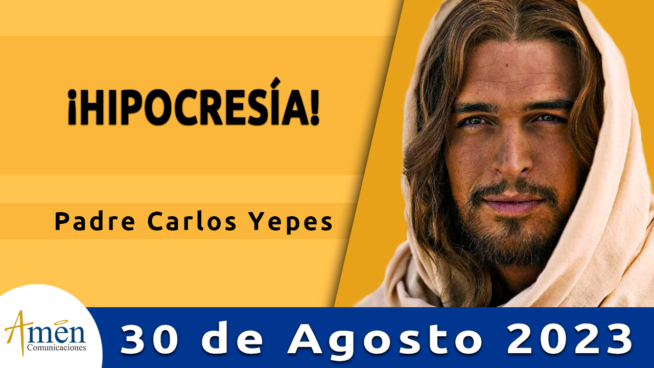 Evangelio del día - Amén comunicaciones - 30 de agosto de 2023