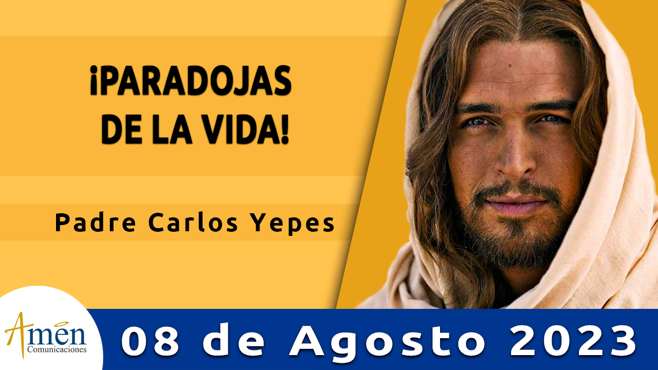 Evangelio del día - Amén comunicaciones - 8 de agosto de 2023