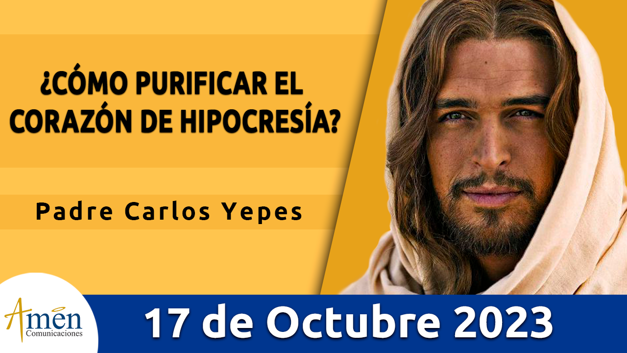 Evangelio del día - Amén comunicaciones - 17 de octubre de 2023