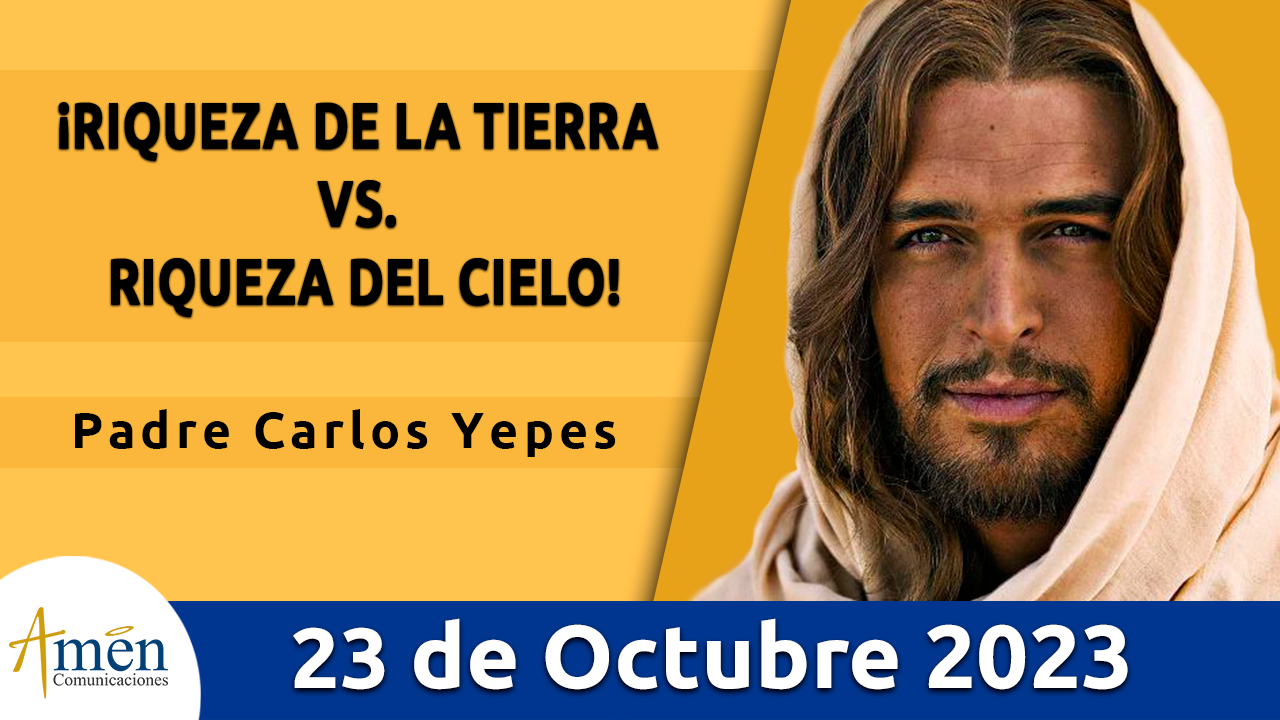 Evangelio del día - Amén comunicaciones - 23 de octubre de 2023