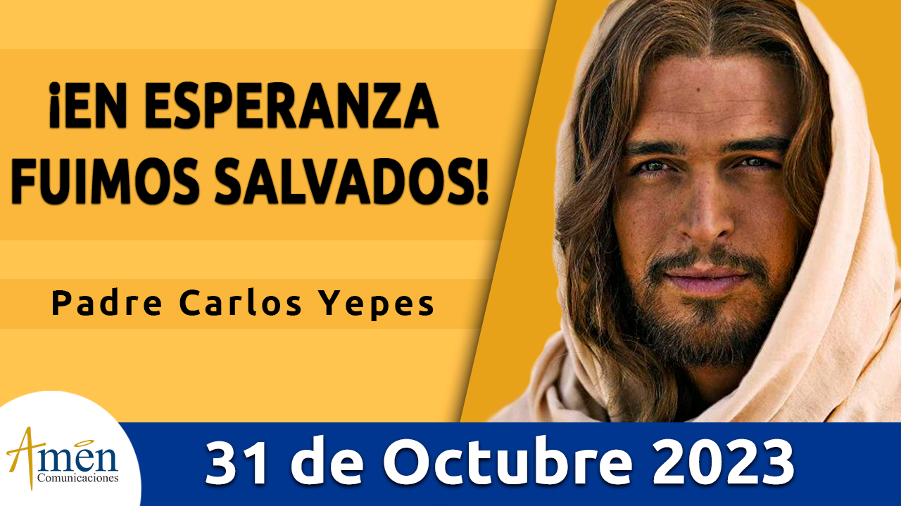 Evangelio del día - Amén comunicaciones - 31 de octubre de 2023