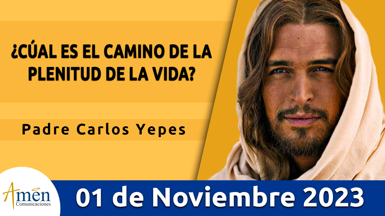 Evangelio del día - Amén comunicaciones - 1 de noviembre de 2023