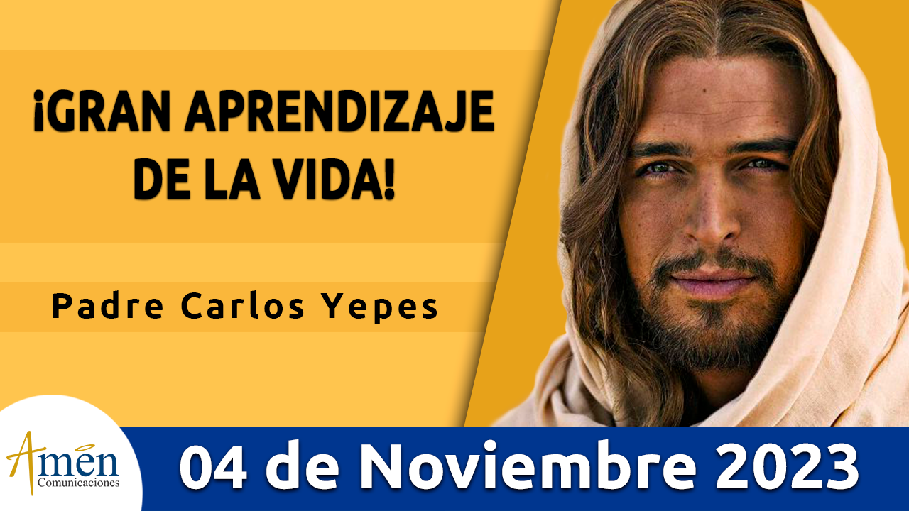 Evangelio del día - Amén comunicaciones - 4 de noviembre de 2023