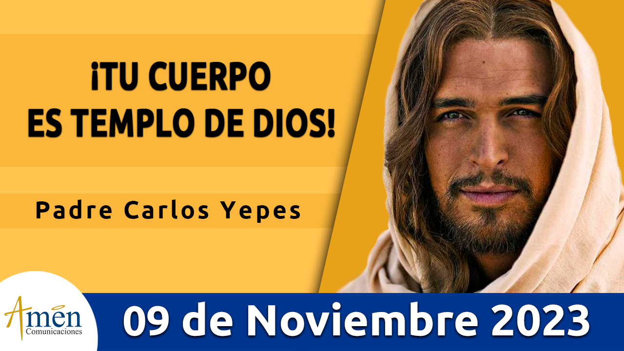 Evangelio del día - Amén comunicaciones - 9 de noviembre de 2023