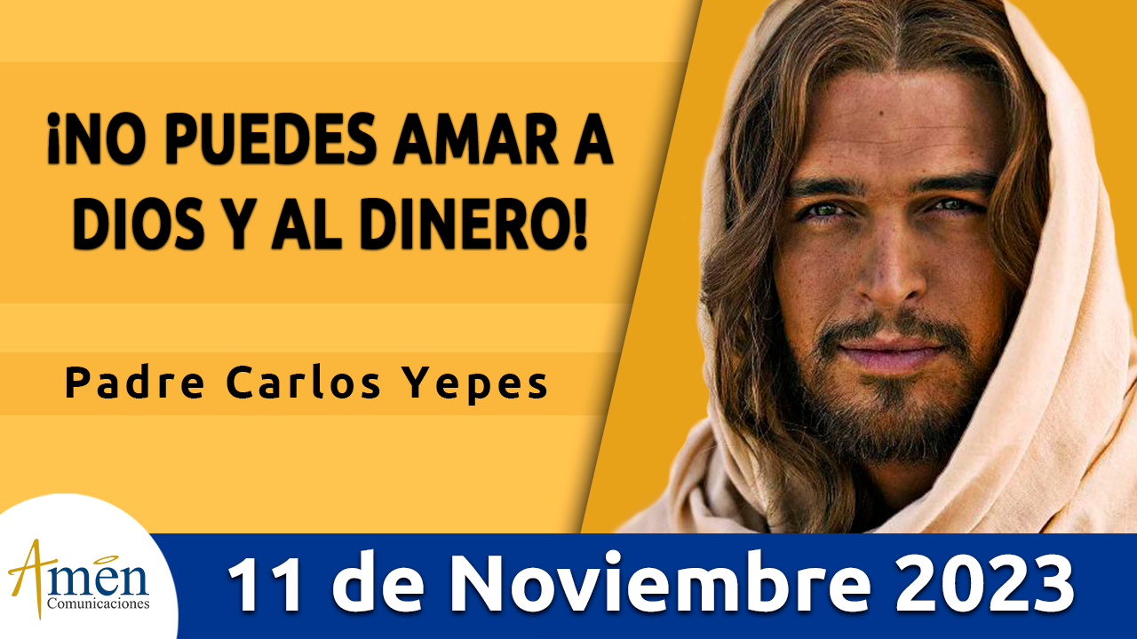 Evangelio del día - Amén comunicaciones - 11 de noviembre de 2023