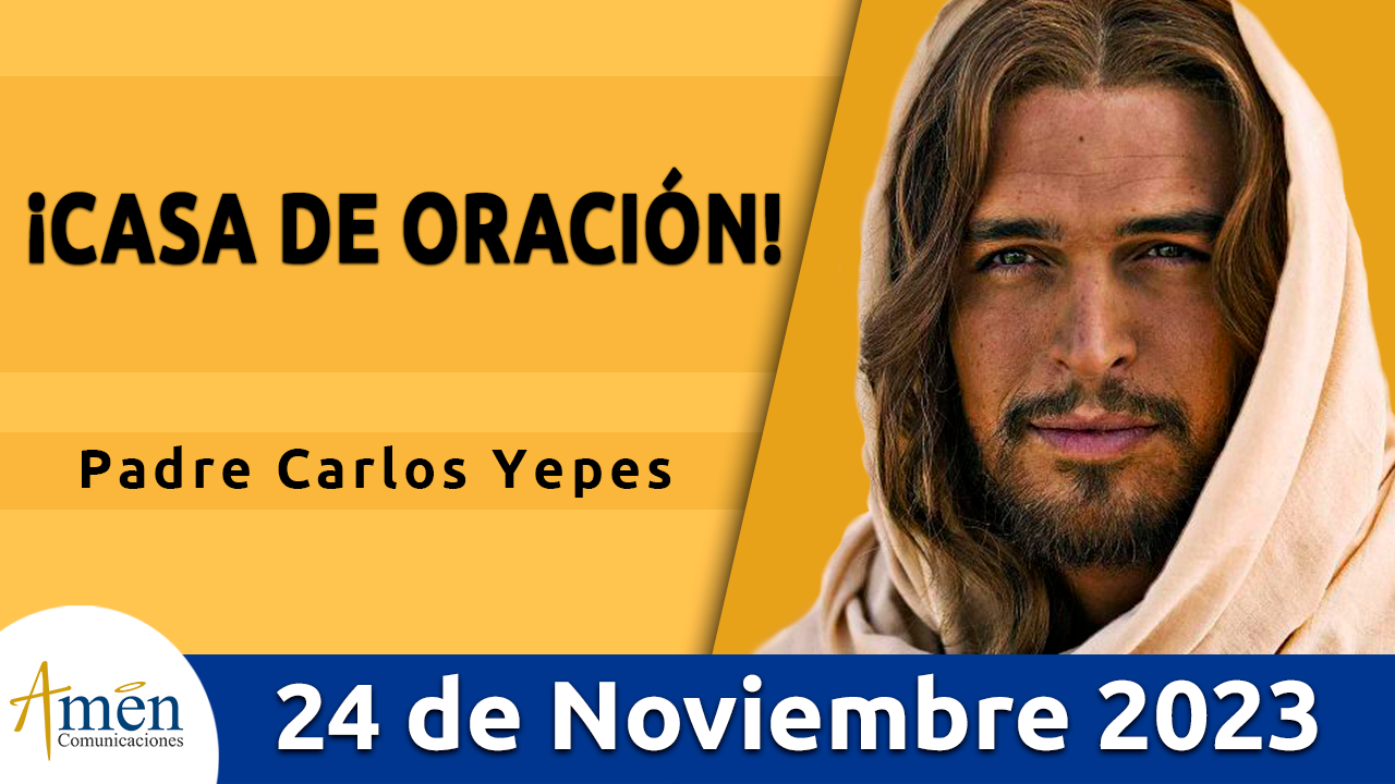 Evangelio del día - Amén comunicaciones - 24 de noviembre de 2023