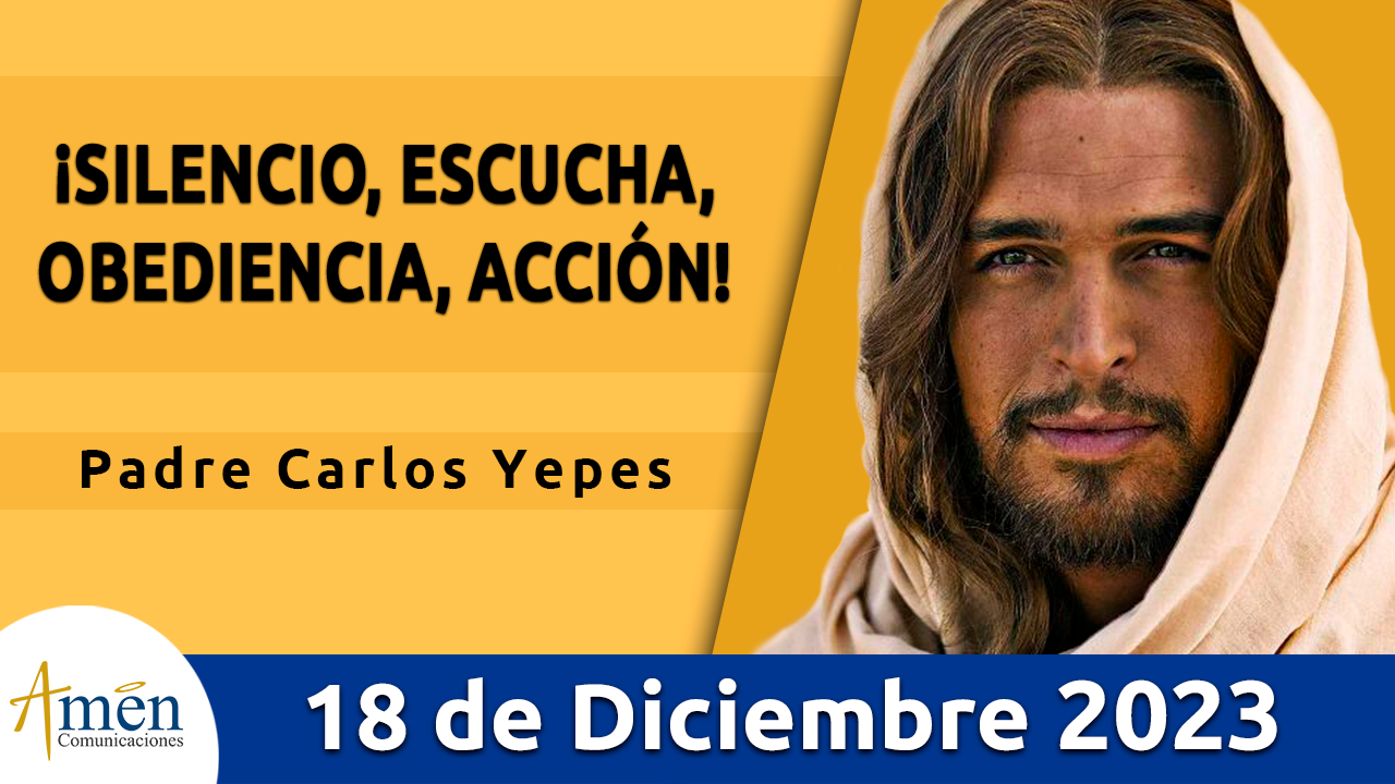 Evangelio del día - Amén comunicaciones - 18 de diciembre de 2023