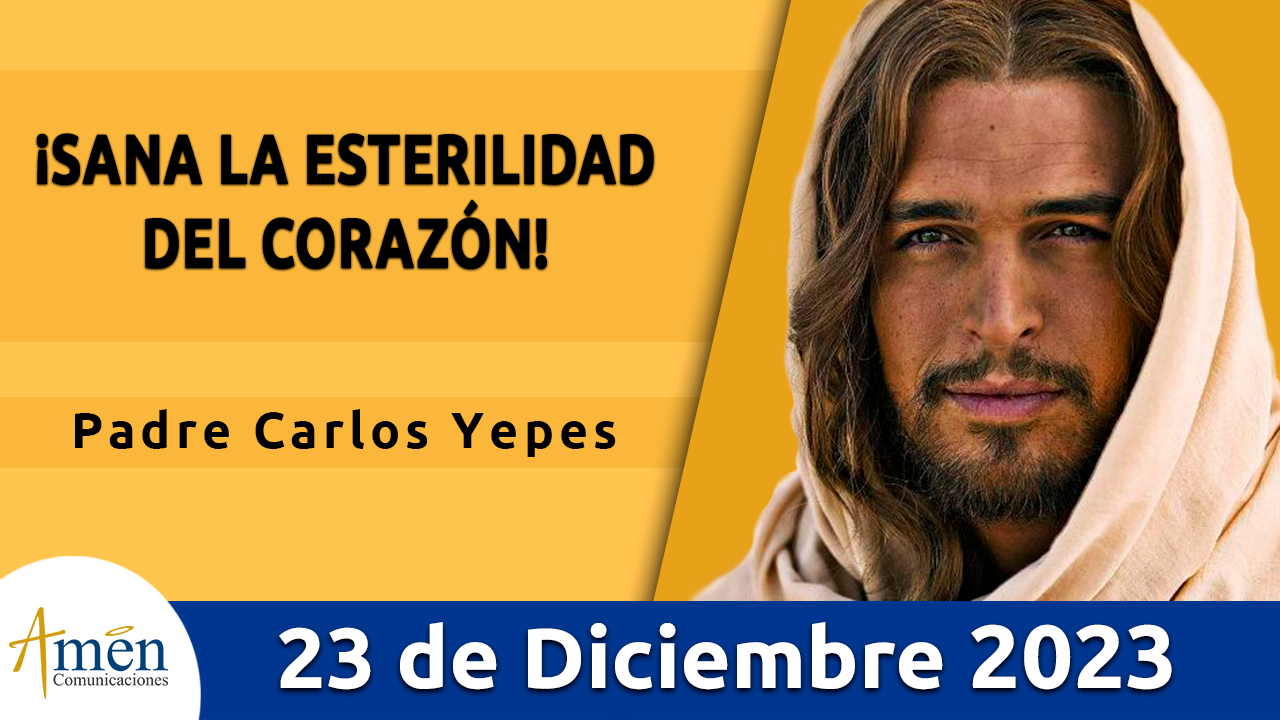 Evangelio del día - Amén comunicaciones - 23 de diciembre de 2023