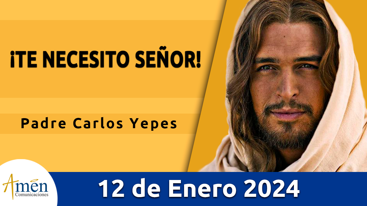 Evangelio del día - Amén comunicaciones - 12 de enero de 2024