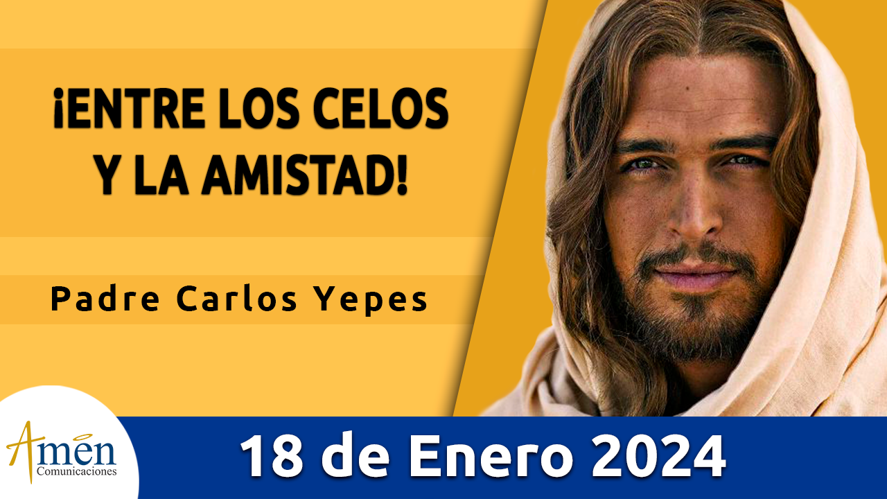 Evangelio del día - Amén comunicaciones - 18 de enero de 2024