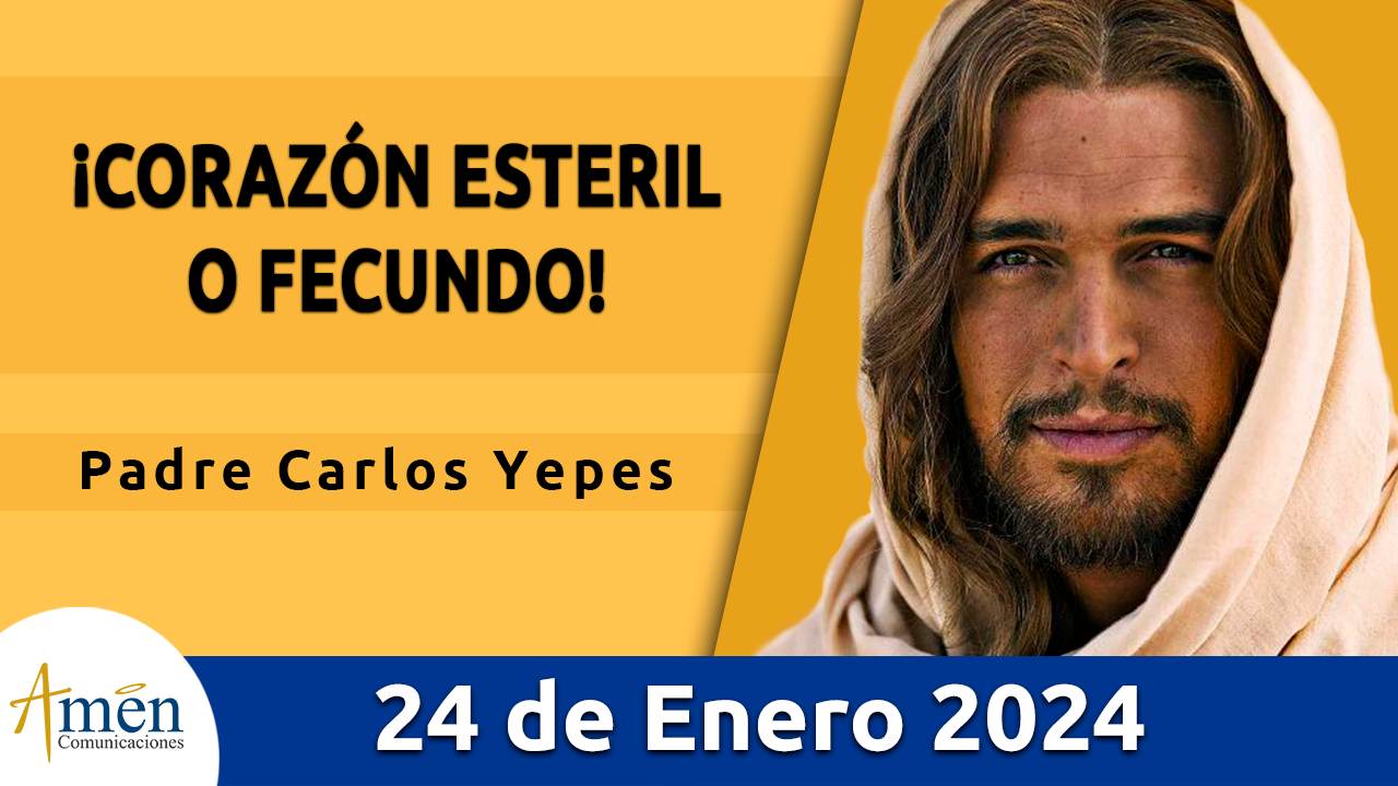 Evangelio del día - Amén comunicaciones - 24 de enero de 2024