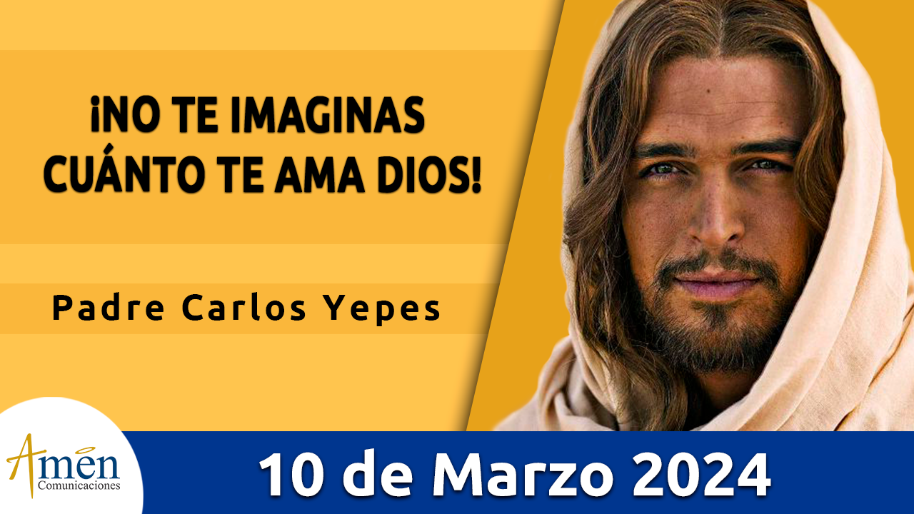 Evangelio del día - Amén comunicaciones - 10 de marzo de 2024