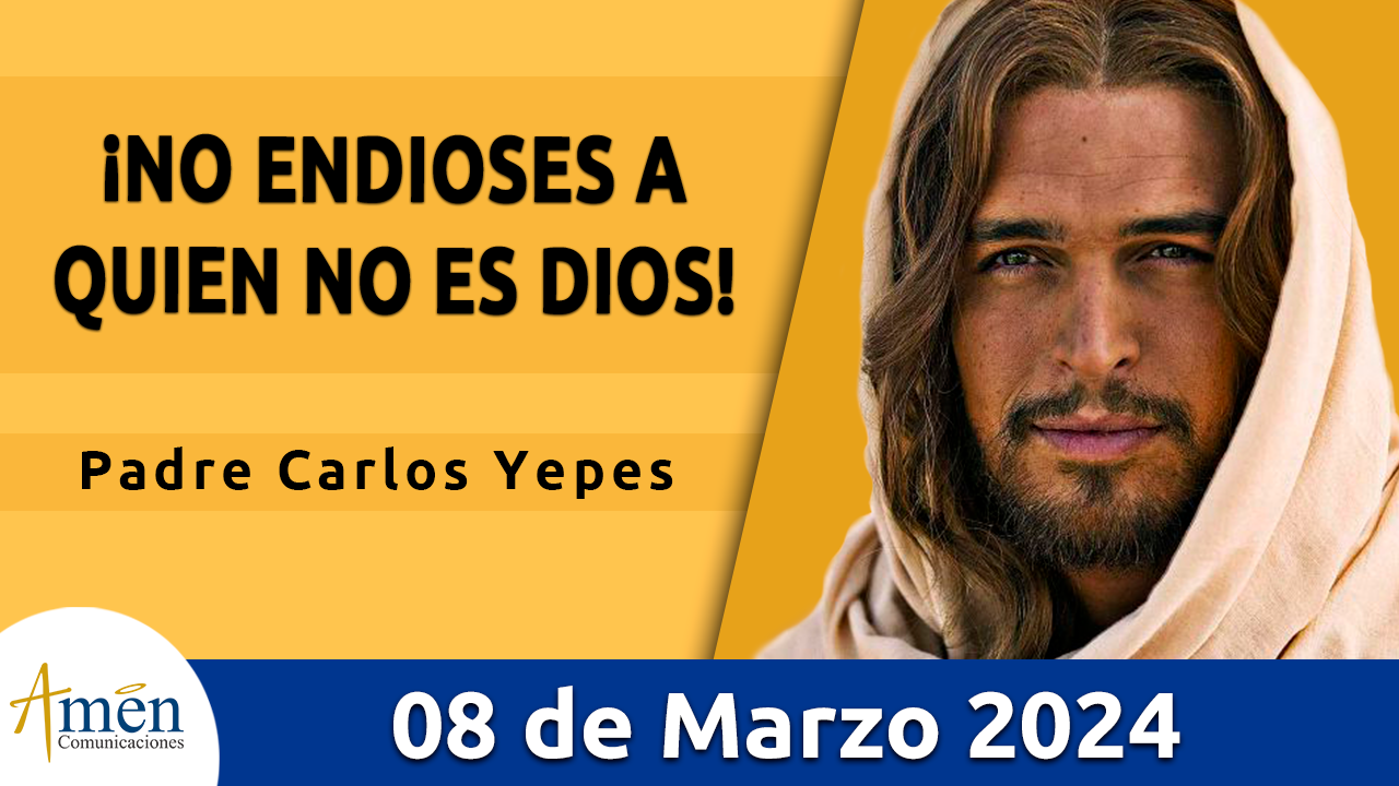 Evangelio del día - Amén comunicaciones - 8 de marzo de 2024