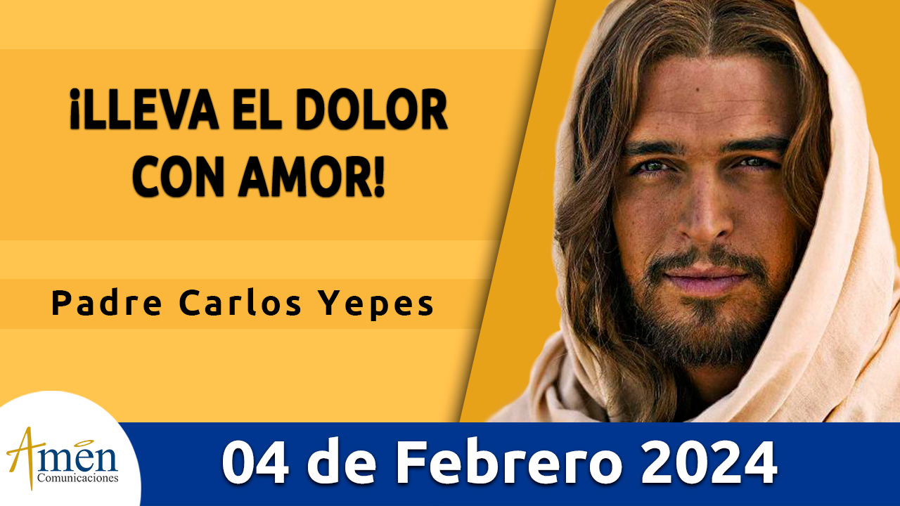 Evangelio del día - Amén comunicaciones - 4 de febrero de 2024