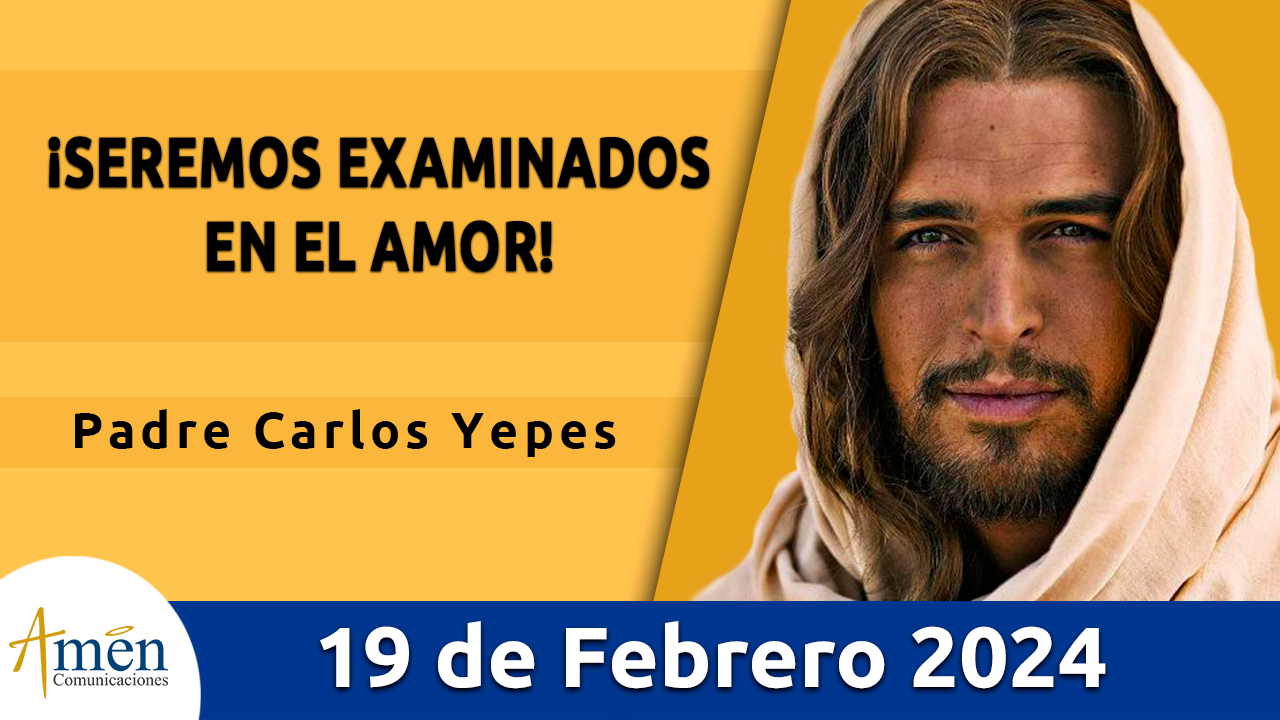 Evangelio del día - Amén comunicaciones - 19 de febrero de 2024