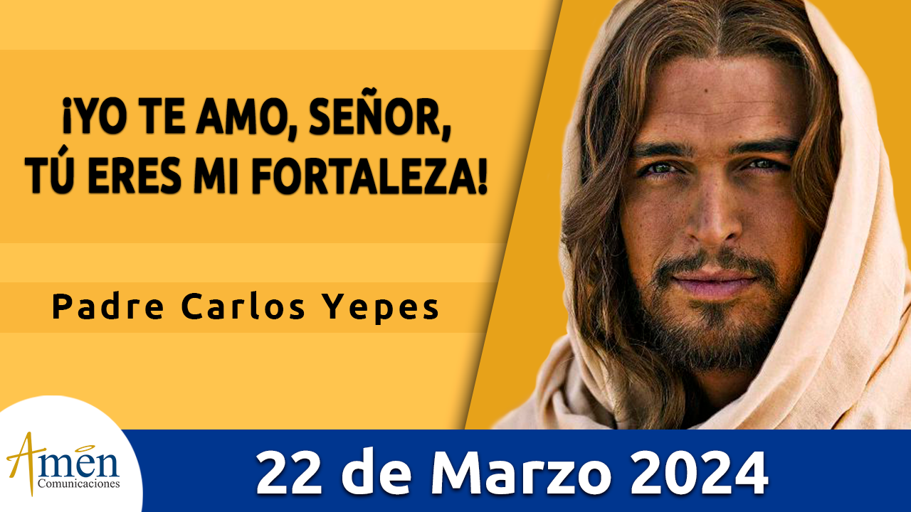 Evangelio del día - Amén comunicaciones - 22 de marzo de 2024