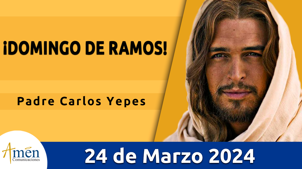 Evangelio del Día 24 de marzo Amén Comunicaciones