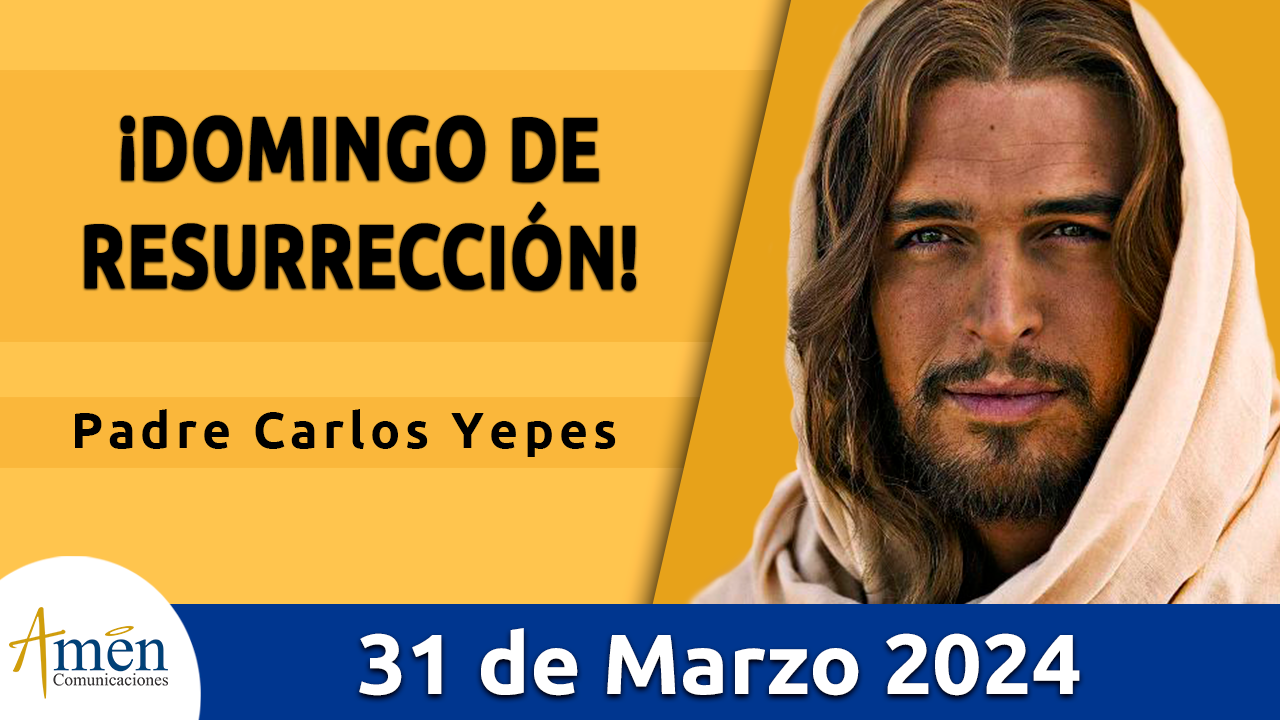 Evangelio del día - Amén comunicaciones - 31 de marzo de 2024