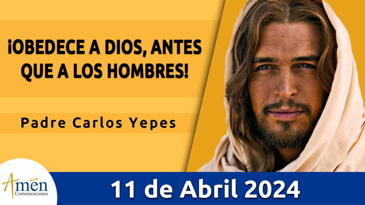 Evangelio del día - Amén comunicaciones - 11 de abril de 2024