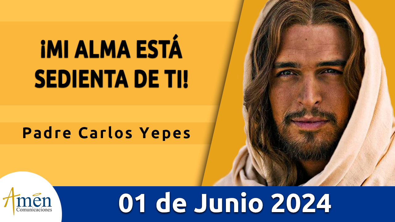 Evangelio del día - Amén comunicaciones - 1 de junio de 2024