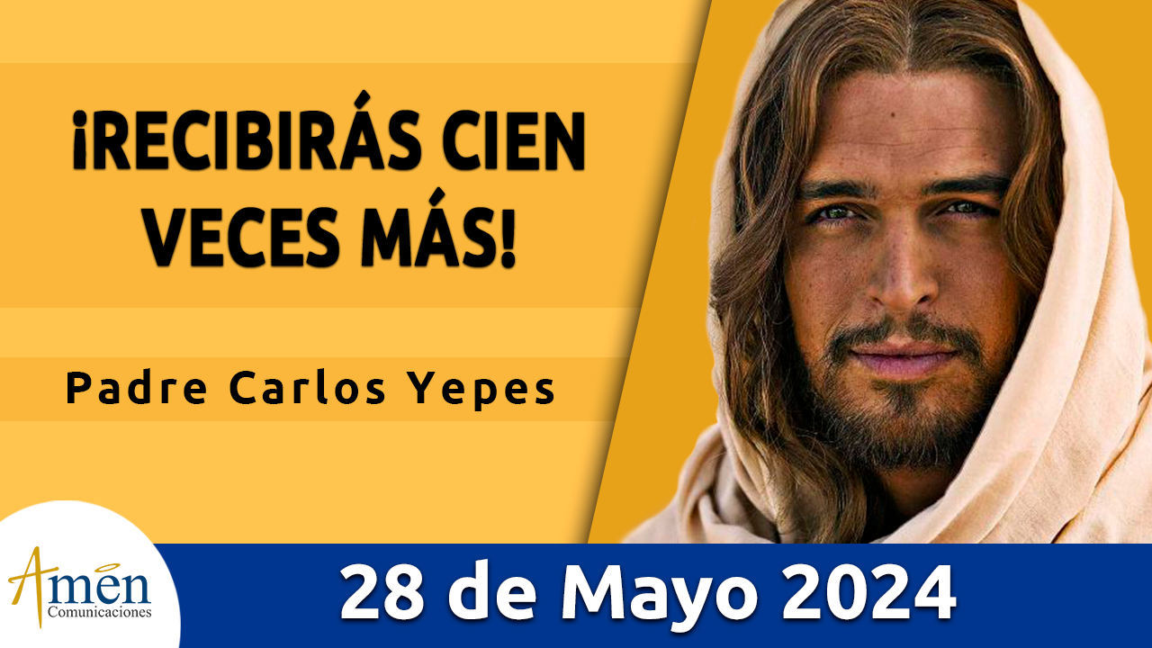 Evangelio del día - Amén comunicaciones - 28 de mayo de 2024