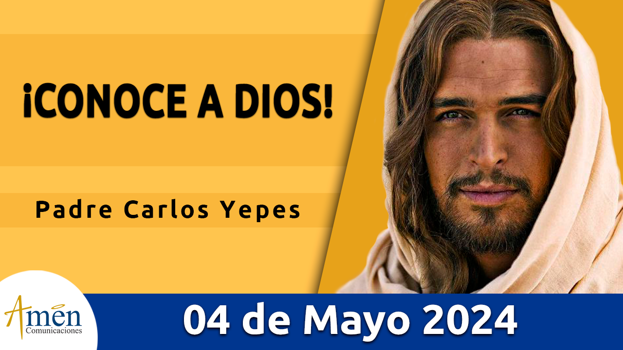 Evangelio del día - Amén comunicaciones - 4 de mayo de 2024