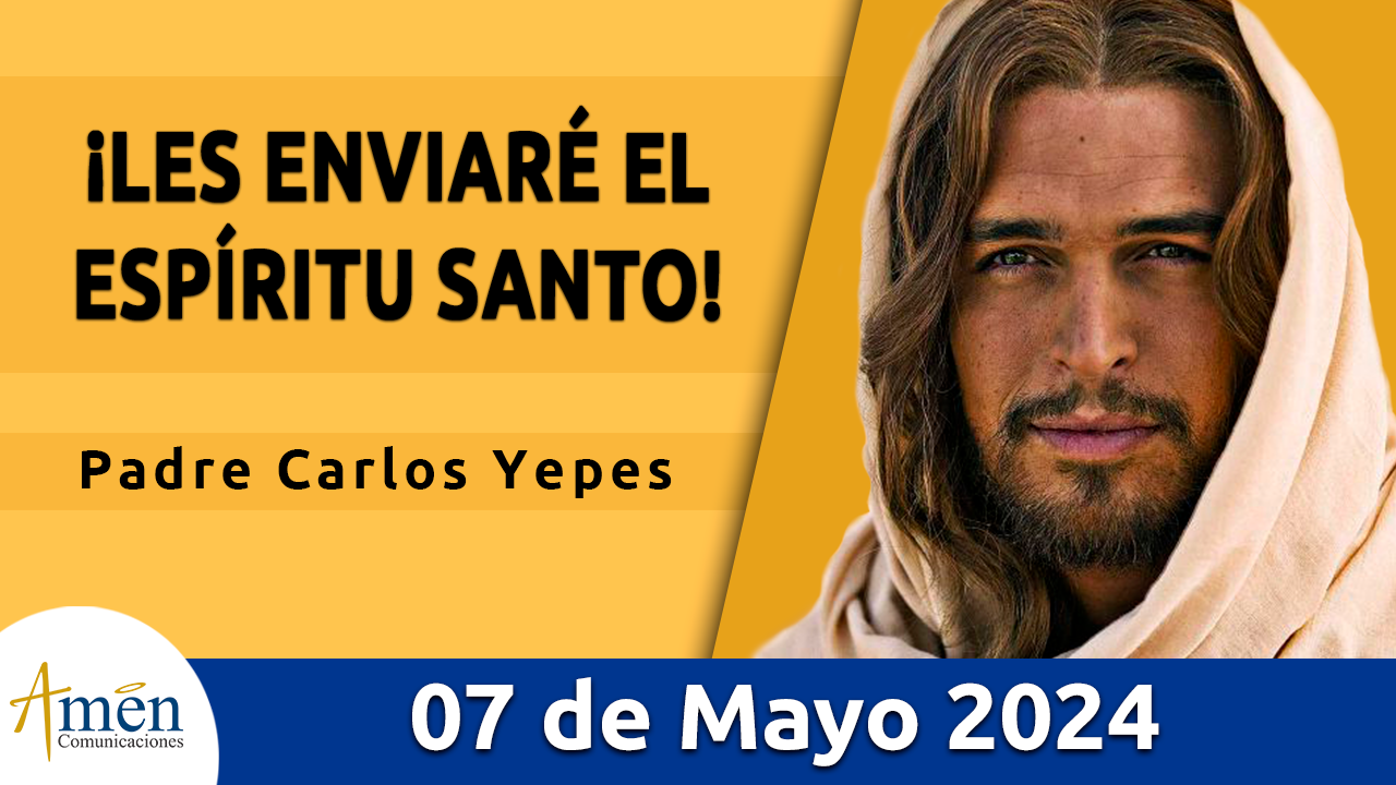 Evangelio del día - Amén comunicaciones - 7 de mayo de 2024