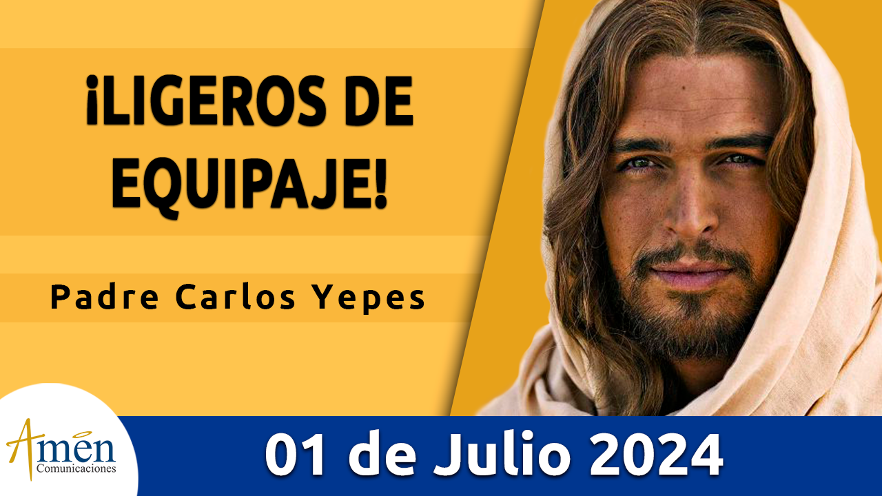 Evangelio del día - Amén comunicaciones - 1 de julio de 2024