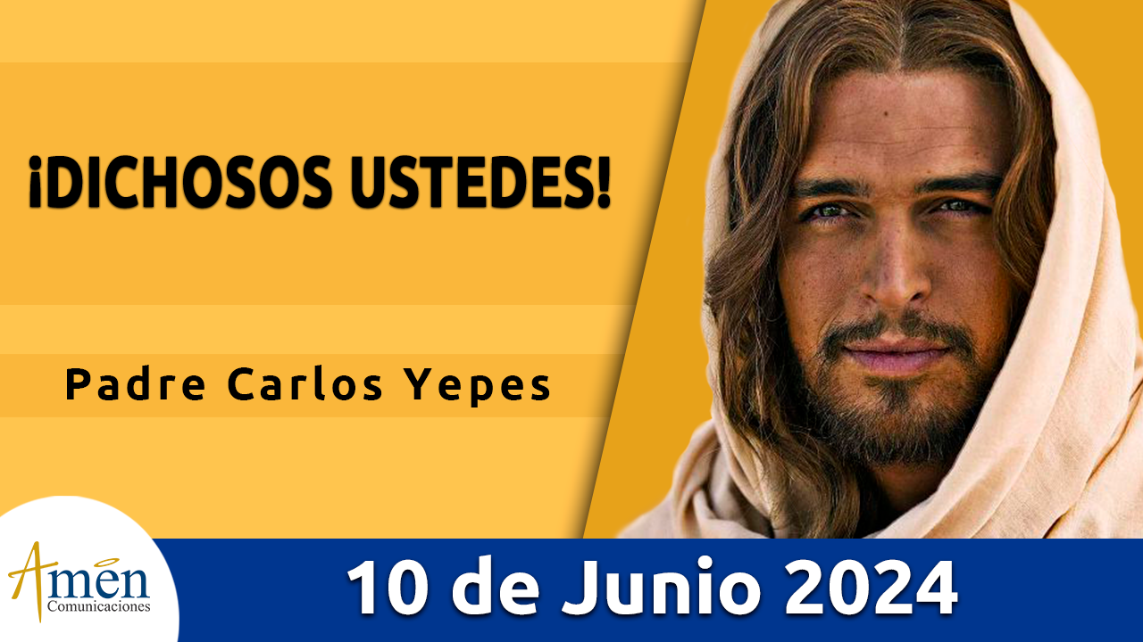 Evangelio del día - Amén comunicaciones - 10 de junio de 2024